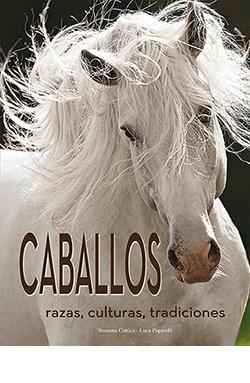 CABALLOS "RAZAS, CULTURAS, TRADICIONES"