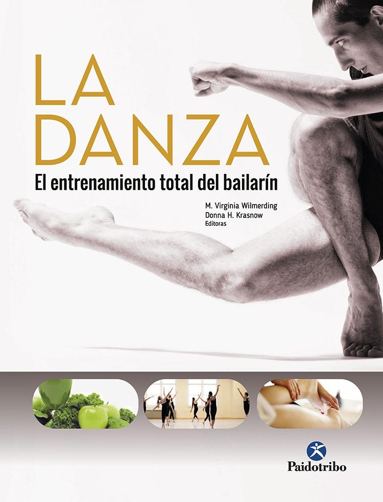 DANZA, LA. EL ENTRENAMIENTO TOTAL DEL BAILARÍN