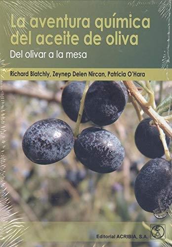 AVENTURA QUÍMICA DEL ACEITE DE OLIVA, LA "DEL OLIVAR A LA MESA".