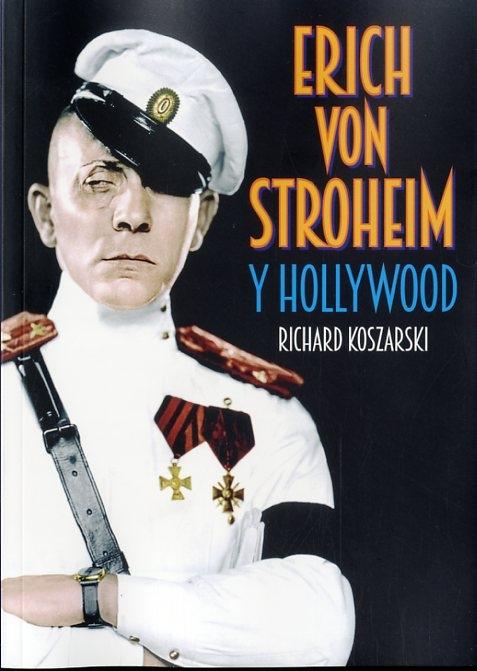 ERICH VON STROHEIM Y HOLLYWOOD. 