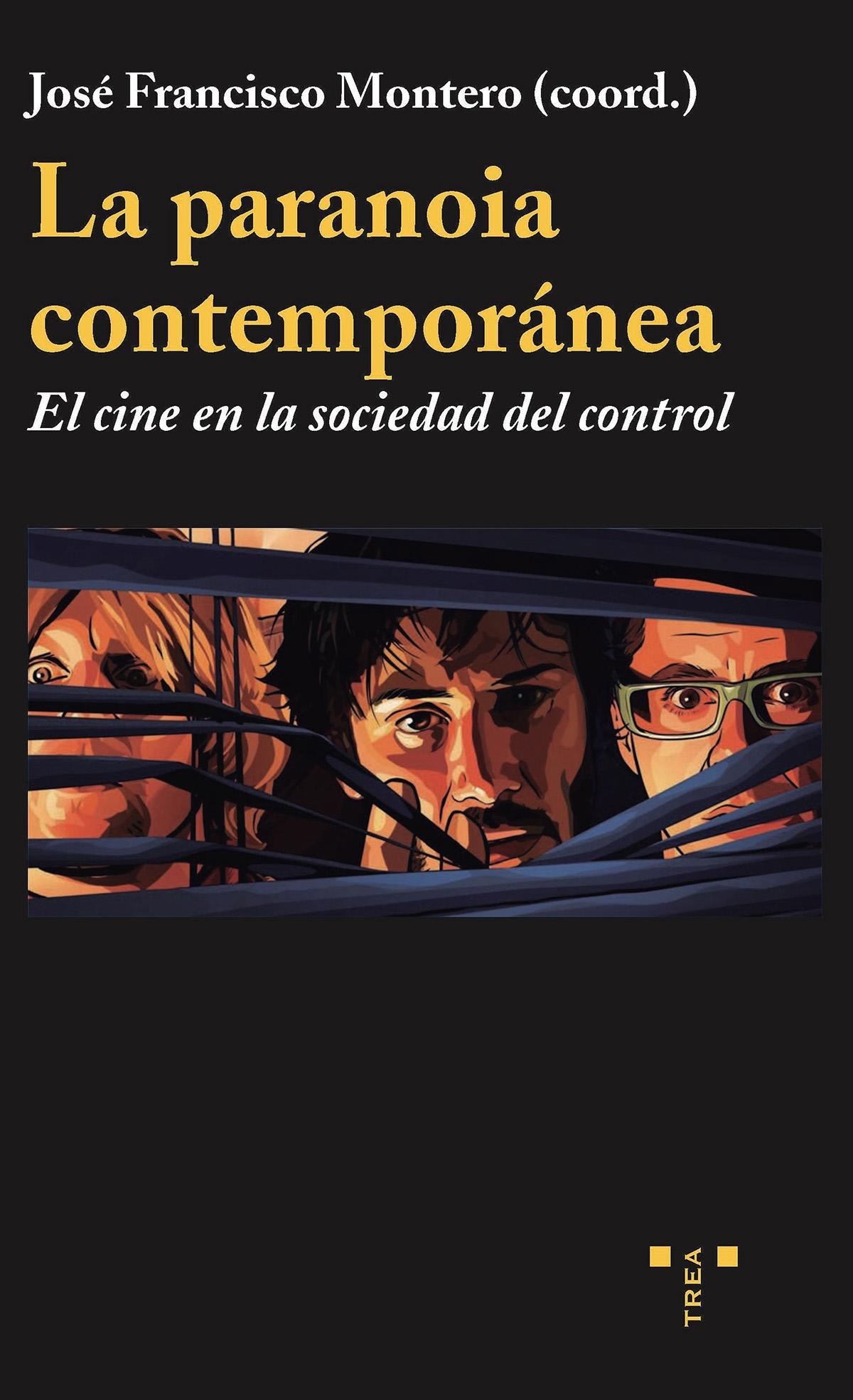 PARANOIA CONTEMPORÁNEA, LA. EL CINE EN LA SOCIEDAD DEL CONTROL