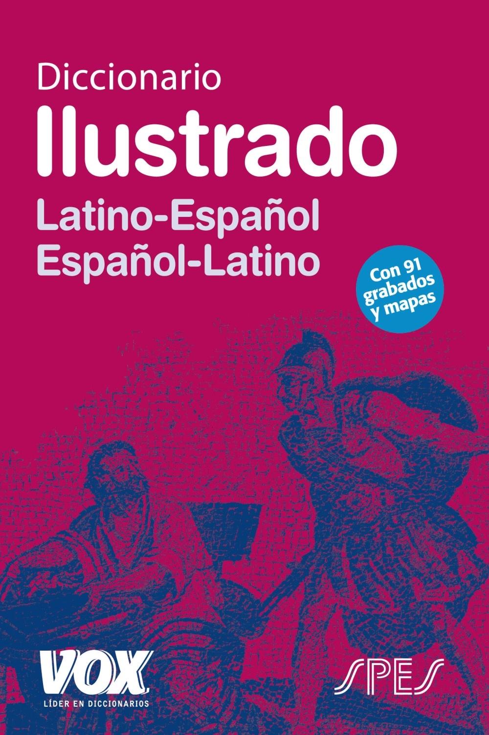 DICCIONARIO ILUSTRADO LATÍN. LATINO-ESPAÑOL / ESPAÑOL-LATINO