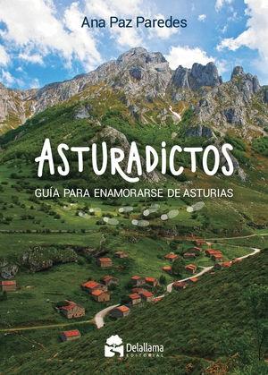 ASTURADICTOS "GUÍA PARA ENAMORARSE DE ASTURIAS"