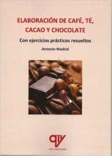 ELABORACIÓN DE CAFÉ, TÉ, CACAO Y CHOCOLATE