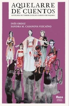 AQUELARRE DE CUENTOS "ANTOLOGÍA DE TERROR INSÓLITO ESCRITO POR MUJERES"