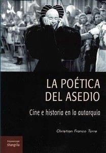 POÉTICA DEL ASEDIO, LA "CINE E HISTORIA EN LA AUTARQUÍA". 