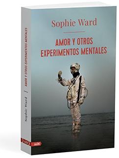 AMOR Y OTROS EXPERIMENTOS MENTALES. 