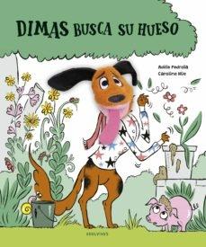 DIMAS BUSCA SU HUESO. 