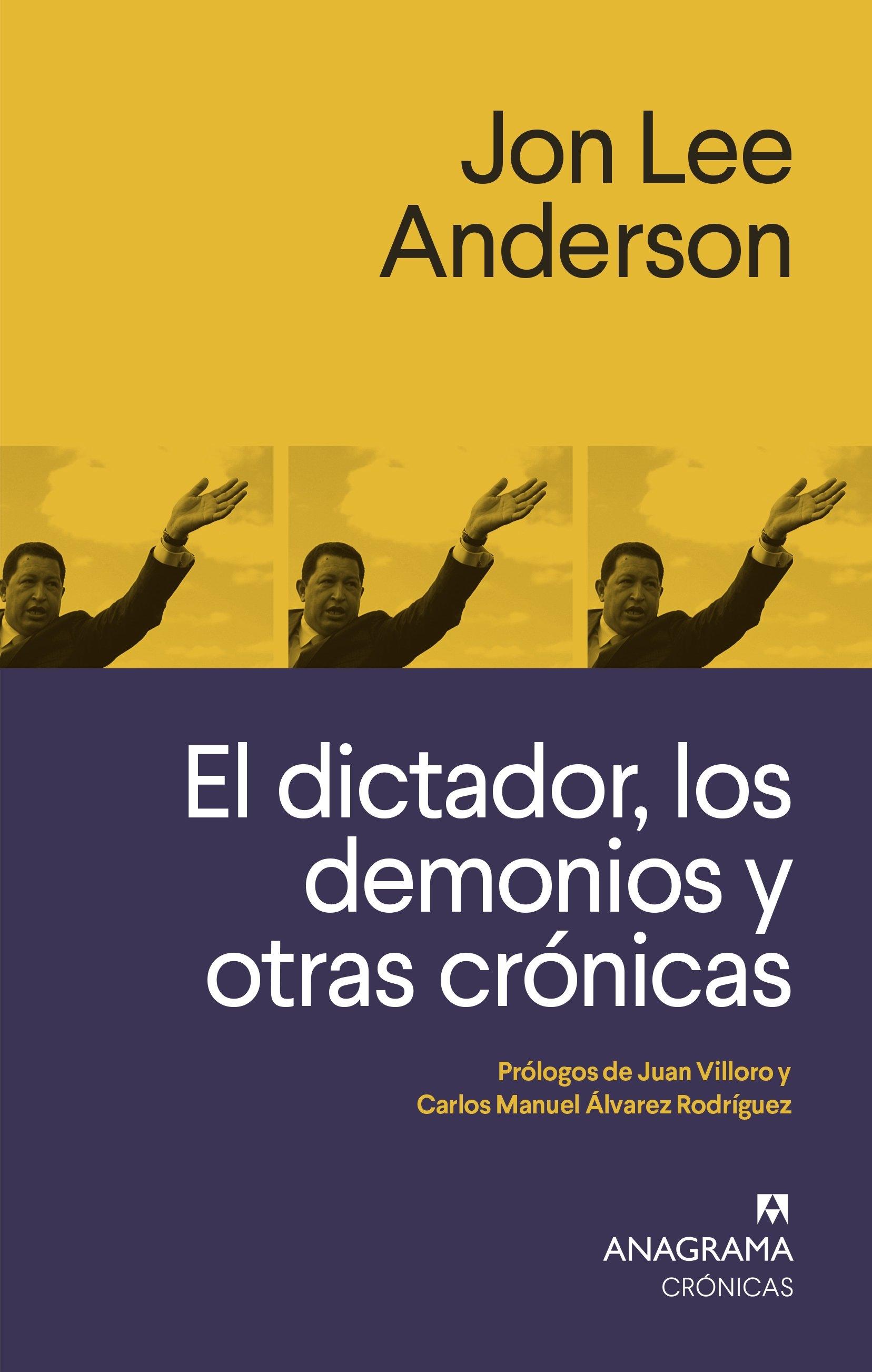 DICTADOR, LOS DEMONIOS Y OTRAS CRÓNICAS, EL. 