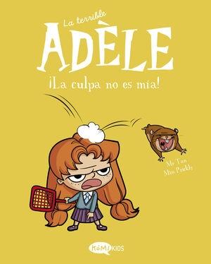 TERRIBLE ADELE, LA. VOL. 3 ¡LA CULPA NO ES MIA! "C'EST PAS MA FAUTE!"