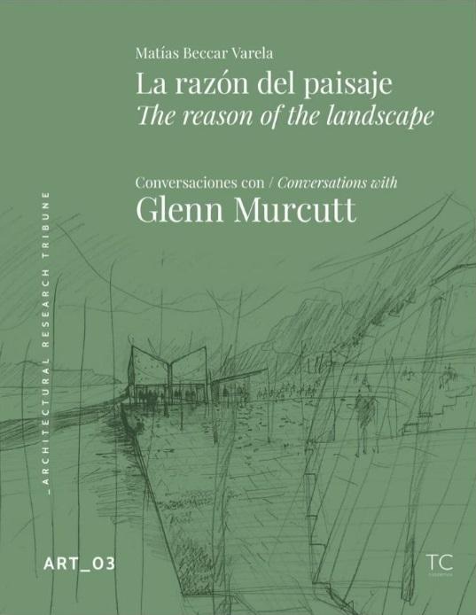 MURCUTT: ART Nº 3. GLENN MURCUTT. LA RAZON DEL PAISAJE / THE REASON OF THE LANDSCAPE