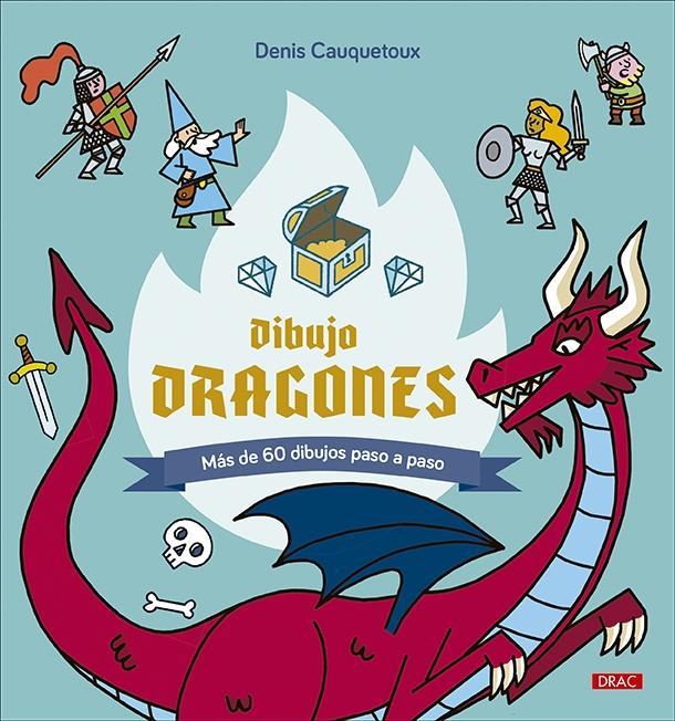 DIBUJO DRAGONES "MÁS DE 60 DIBUJOS PASO A PASO".