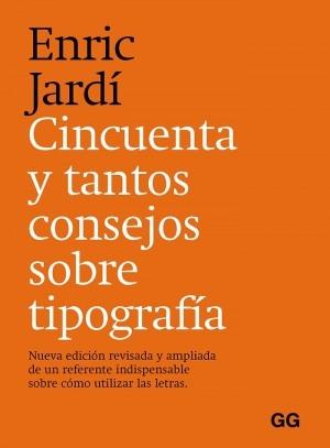 CINCUENTA Y TANTOS CONSEJOS SOBRE TIPOGRAFIA. 