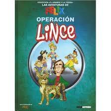 OPERACION LINCE. LAS AVENTURAS DE FELIX 1