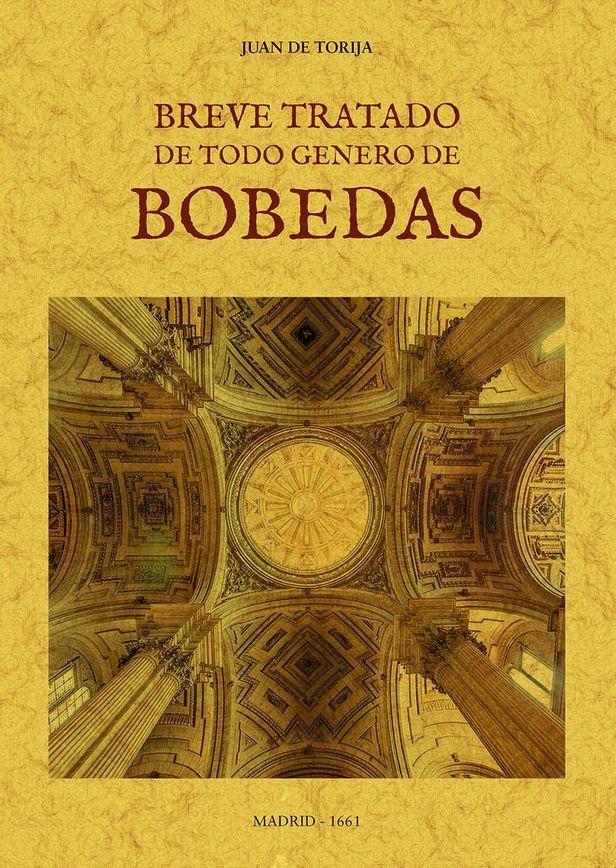 BREVE TRATADO DE TODO GENERO DE BOBEDAS. 