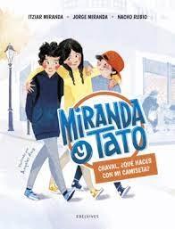 MIRANDA Y TATO 1: CHAVAL, ¿QUE HACES CON MI CAMISETA?. 