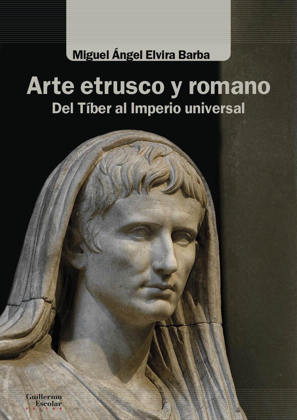 ARTE ETRUSCO Y ROMANO. DEL TÍBER AL IMPERIO UNIVERSAL