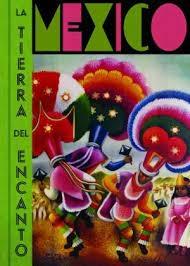MEXICO. LA TIERRA DEL ENCANTO.
