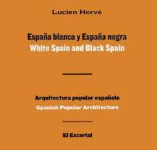 LUCIEN HERVE. ESPAÑA BLANCA Y ESPAÑA NEGRA / WHITE  ( 3 VOLS.). 