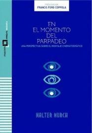 EN EL MOMENTO DEL PARPADEO. UN PUNTO DE VISTA SOBRE EL MONTAJE CINEMATOGRAFICO