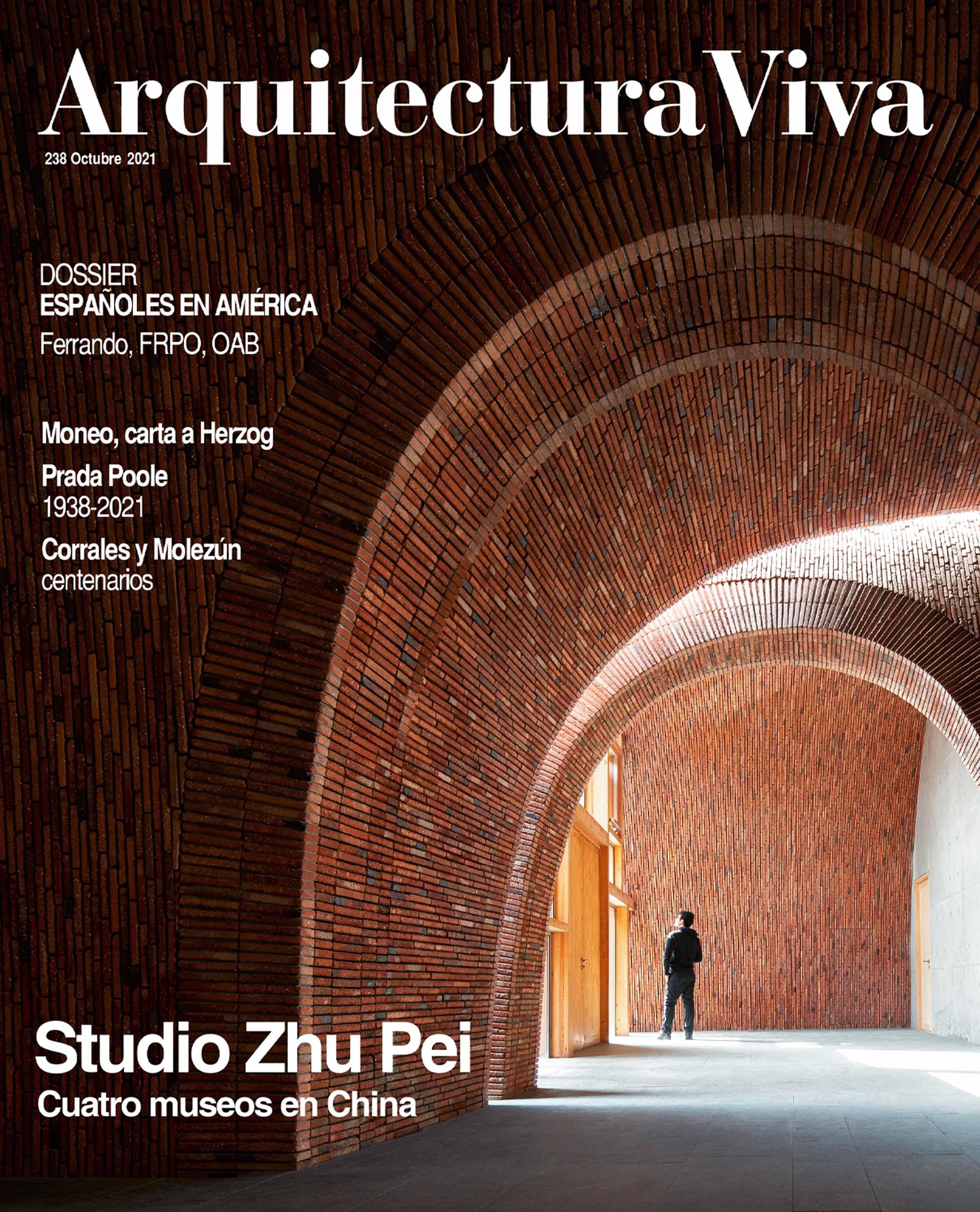 ARQUITECTURA VIVA Nº 238. STUDIO ZHU PEI, DOSSIER ESPAÑOLES EN AMERICA, MONEO, PRADA POOLE, CORRALES Y M