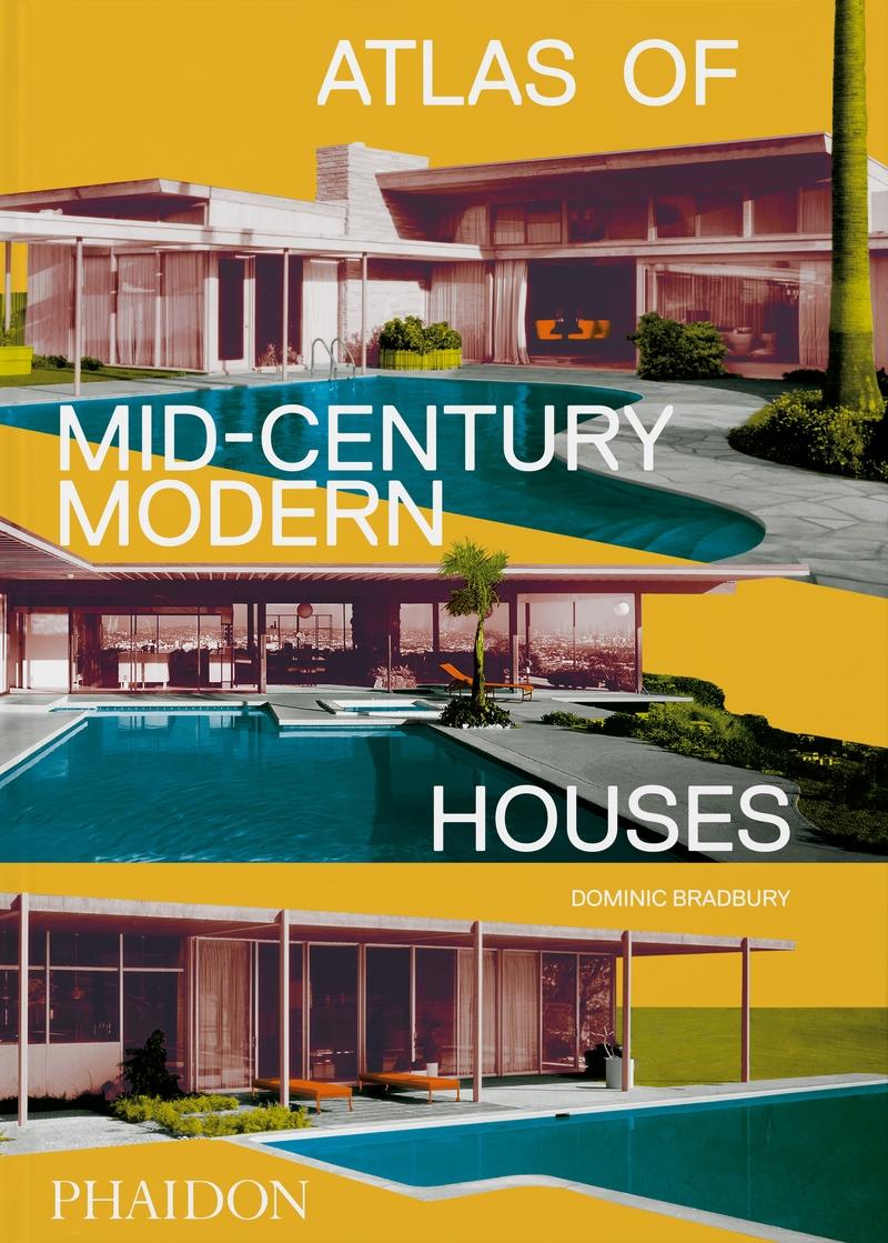ATLAS OF MID-CENTURY MODERN HOUSES .