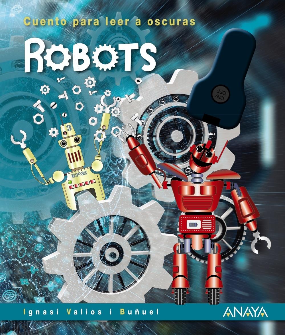 ROBOTS "CUENTO PARA LEER A OSCURAS"