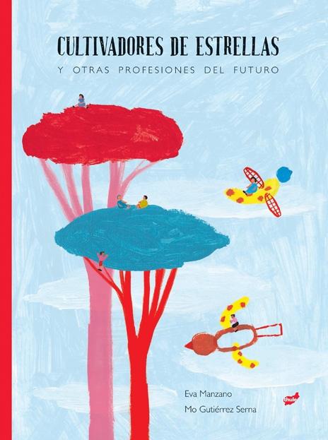 CULTIVADORES DE ESTRELLAS Y OTRAS PROFESIONES DEL FUTURO