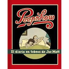 PEEPSHOW. EL DIARO EN TEBEOS DE JOE MATT. 