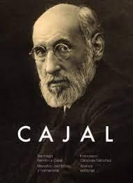 SANTIAGO RAMON Y CAJAL. MAESTRO, CIENTIFICO Y HUMANISTA. 