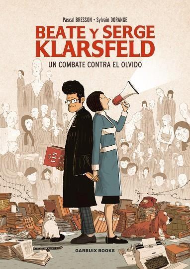BEATE Y SERGE KLASFELD. UN COMBATE CONTRA EL OLVIDO.. 