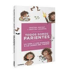 TODOS SOMOS PARIENTES. LA VIDA Y LOS HUMANOS A LO LARGO DEL TIEMPO. 