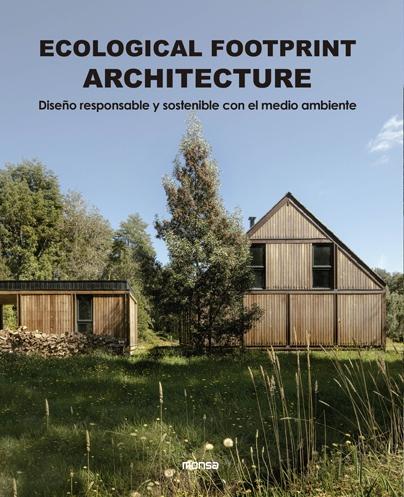 ECOLOGICAL FOOTPRINT ARCHITECTURE "DISEÑO RESPONSABLE Y SOSTENIBLE CON EL MEDIO AMBIENTE". 