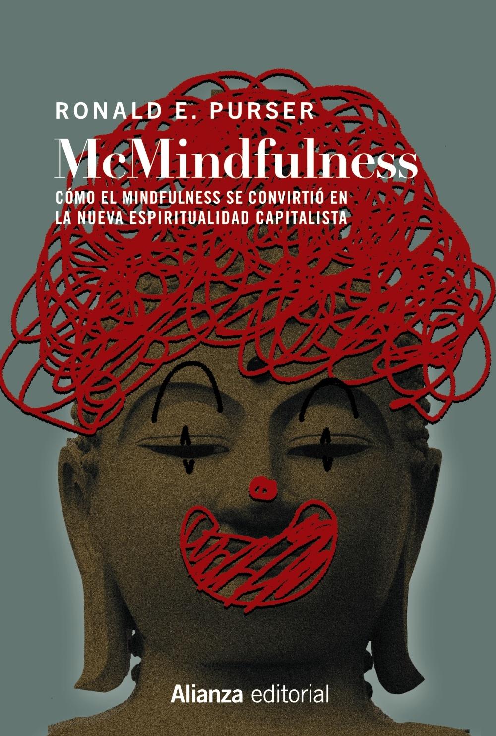 MCMINDFULNESS "CÓMO EL MINDFULNESS SE CONVIRTIÓ EN LA NUEVA ESPIRITUALIDAD CAPITALISTA". 