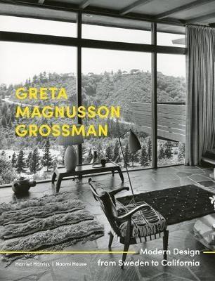 GRETA MAGNUSSON GROSSMAN. MODERN DESIGN FROM SWEDEN TO CALIFORNIA