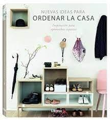 NUEVAS IDEAS PARA ORDENAR LA CASA. 