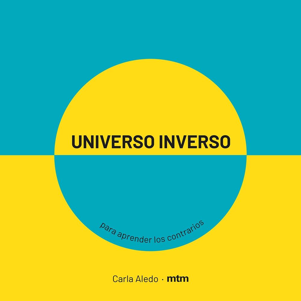 UNIVERSO INVERSO. PARA APRENDER LOS CONTRARIOS