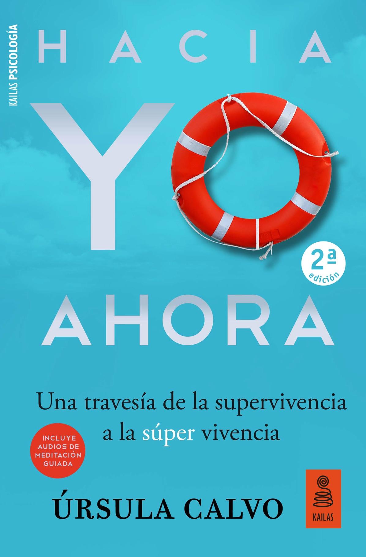 HACIA YO AHORA "DE LA SUPERVIVENCIA A LA SÚPER VIVENCIA"