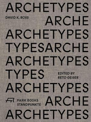 ROSS: ARCHETYPES. DAVID K. ROSS. 