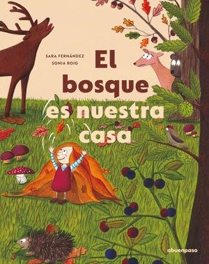 BOSQUE ES NUESTRA CASA, EL. 