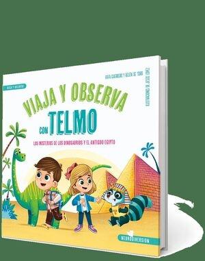 VIAJA Y OBSERVA CON TELMO. "LOS MISTERIOS DE LOS DINOSAURIOS Y EL ANTIGUO EGIPTO". 