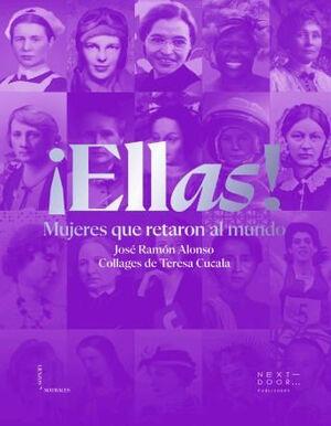 !ELLAS! "MUJERES QUE RETARON AL MUNDO"