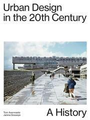 URBAN DESIGN IN THE 20 TH CENTURY. A HISTORY. 