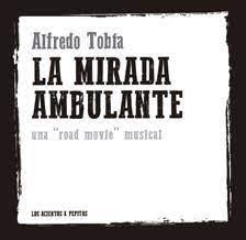 MIRADA AMBULANTE, LA "UAN ROAD MOVIE MUSICAL"