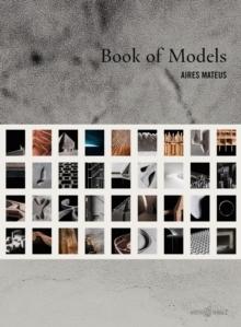 AIRES MATEUS BOOK OF MODELS