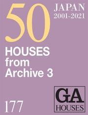 GA  HOUSES 177.  50 HOUSES FROM ARCHIVE 3 JAPAN 2001-2021. 