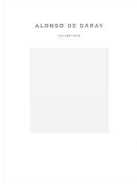 ALONSO DE GARAY. TALLER ADG