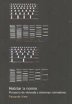 HABITAR LA NORMA  PROYECTO DE VIVIENDA Y SISTEMAS NORMATIVOS