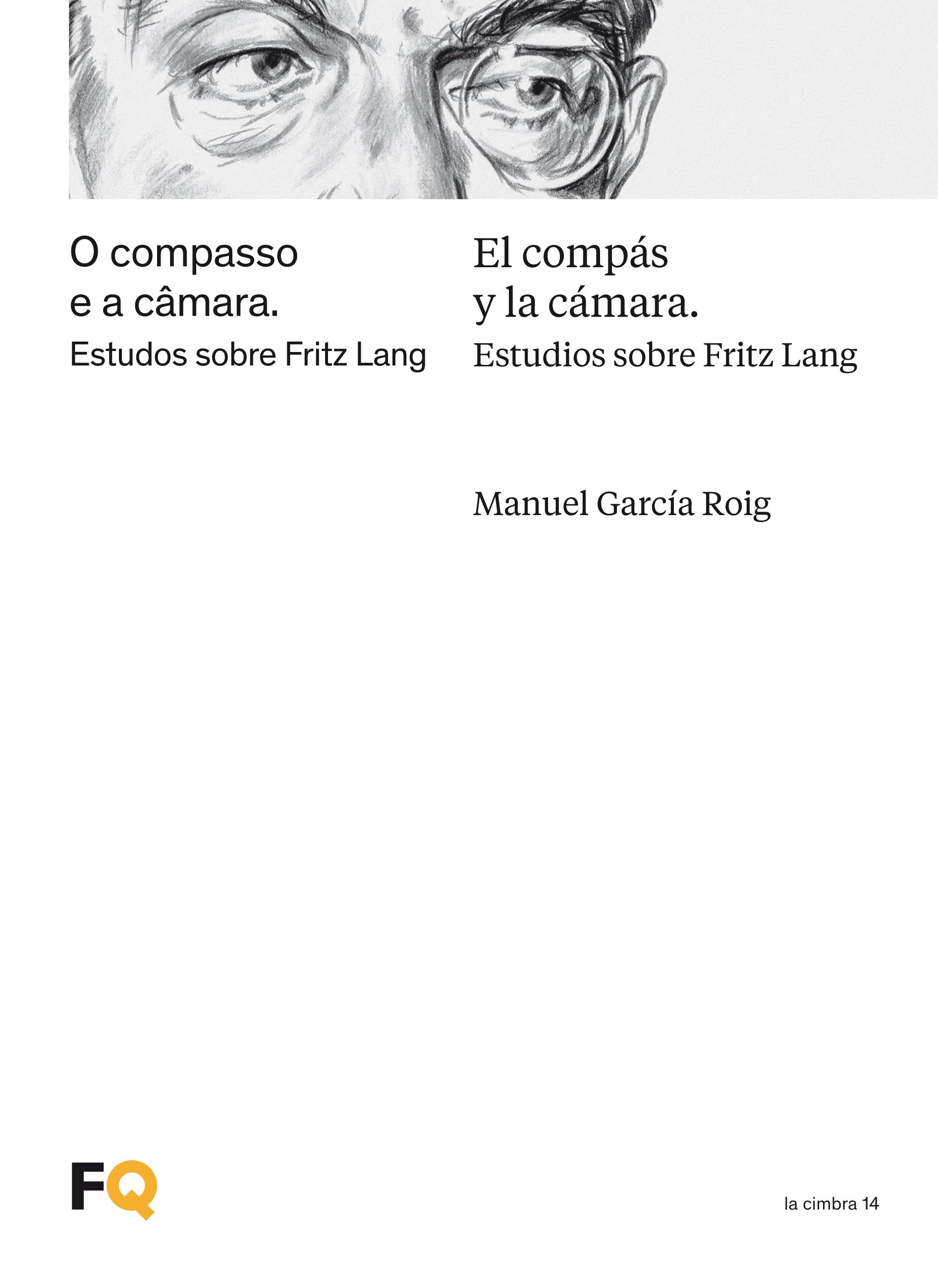 COMPAS Y LA CAMARA, EL "ESTUDIOS SOBRE FRITZ LANG / O COMPASSO E A CAMARA. ESTUDO"