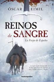 REINOS DE SANGRE. LA FORJA DE ESPAÑA